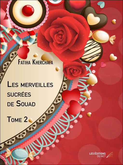 Title details for Les merveilles sucrées de Souad by Fatiha Kherchafa - Available